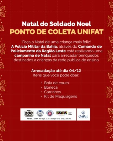 UniFat se torna ponto de coleta da campanha “Natal do Soldado Noel” em parceria com a Polícia Militar